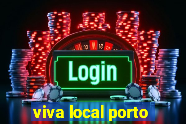 viva local porto